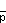 p&nbsp;